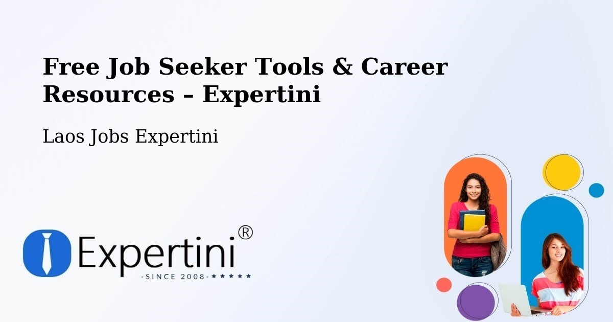 Free Job Seeker Tools & Career Resources – Laos - Laos Jobs Expertini
