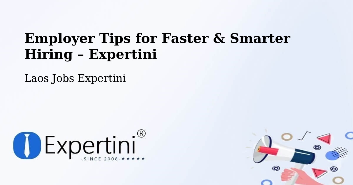 Employer Tips for Hiring & Recruitment – Laos - Laos Jobs Expertini