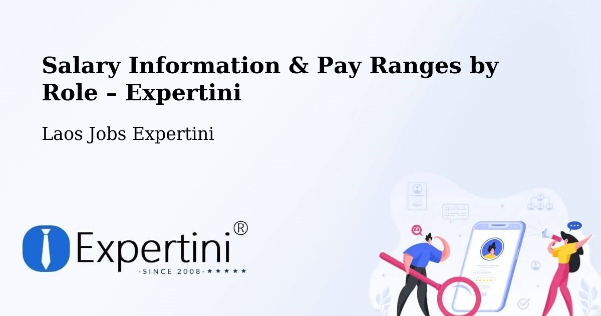 Salary Information & Pay Ranges – Laos - Laos Jobs Expertini